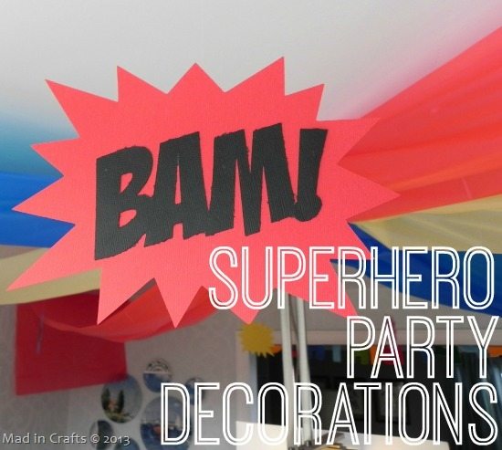 Homemade Superhero Party Decorations Mad in Crafts