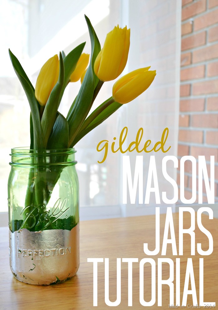 Gilded Mason Jar Vase Tutorial