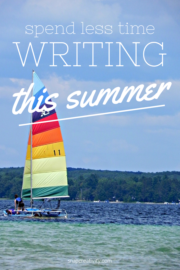 Spend Less Time Writing This Summer