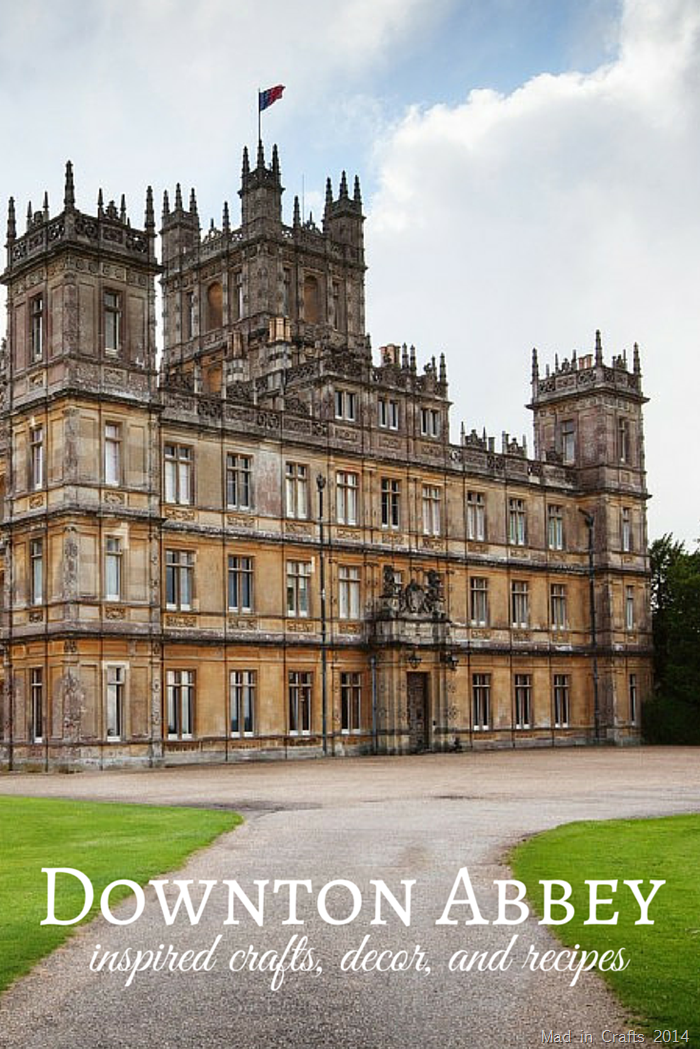 Downton Abbey Inspired Crafts, Decor, and Recipes