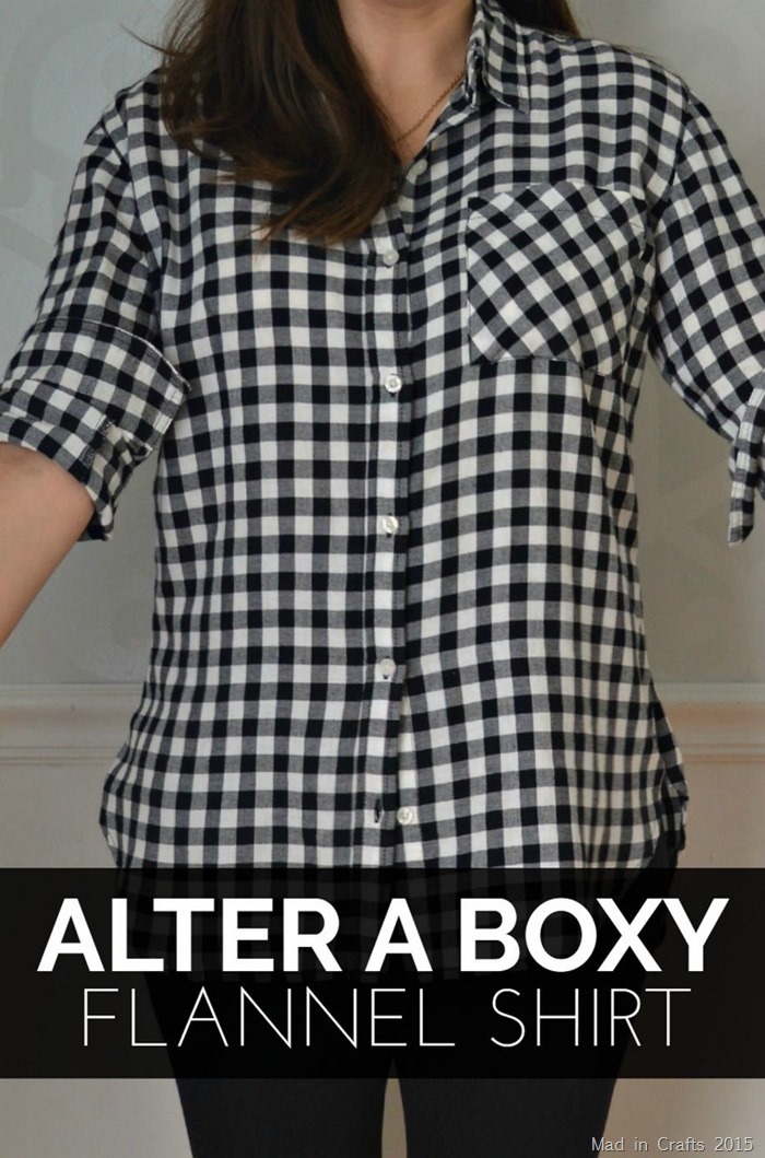 How to Alter a Boxy Flannel Shirt
