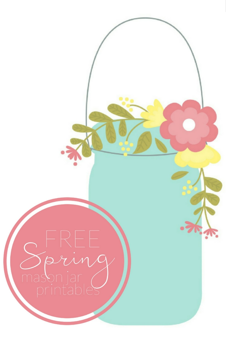 SPRING MASON JAR PRINTABLES