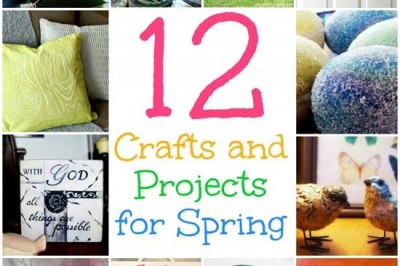 12 Crafts and Projects for Spring