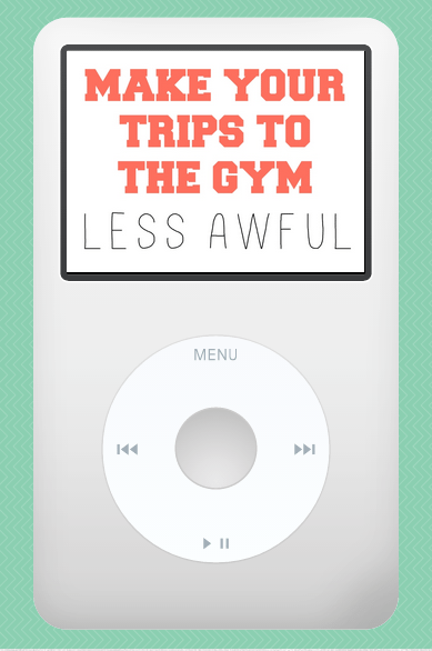 Make Your Trips to the Gym Less Awful
