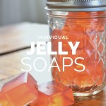 HOMEMADE JELLY SOAPS