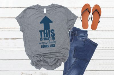 Grey t-shirt with a design that says This is What an Awesome Teacher Looks Like