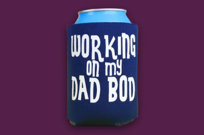working on my dad bod can koozie