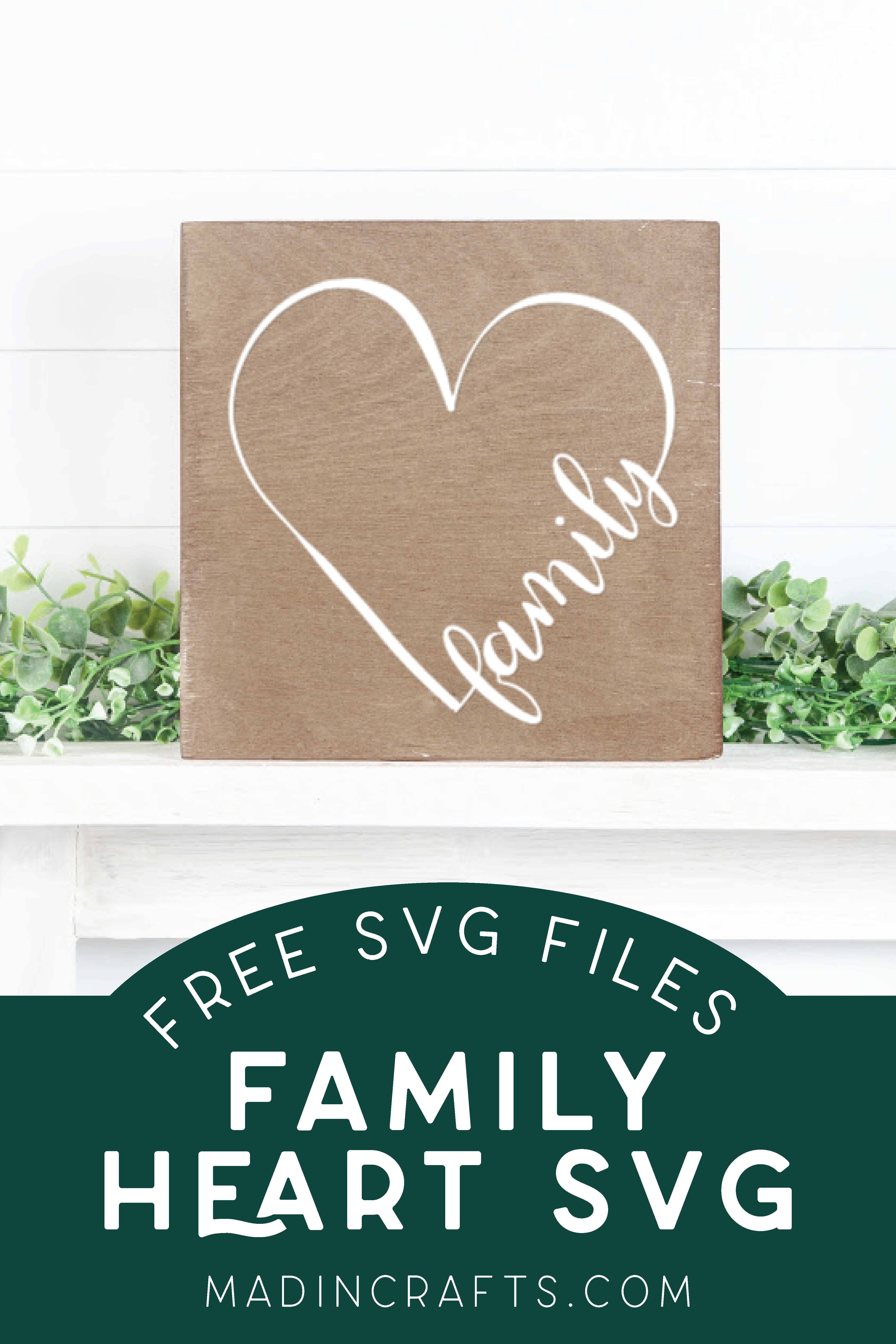Family Heart SVG on a wood sign displayed on a mantel