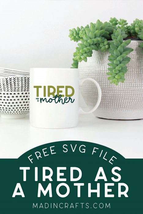 Tired as a Mother mug by plants