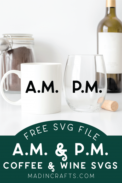 Coffee Mug and Stemless Wine glass on a counter with free AM and PM SVG designs