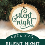 Wood slice ornament with silent night SVG