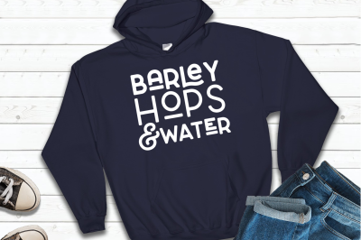 navy sweatshirt that says Barley, Hops, Yeast & Water