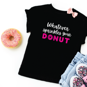 black shirt with Whatever Sprinkles Your Donut design