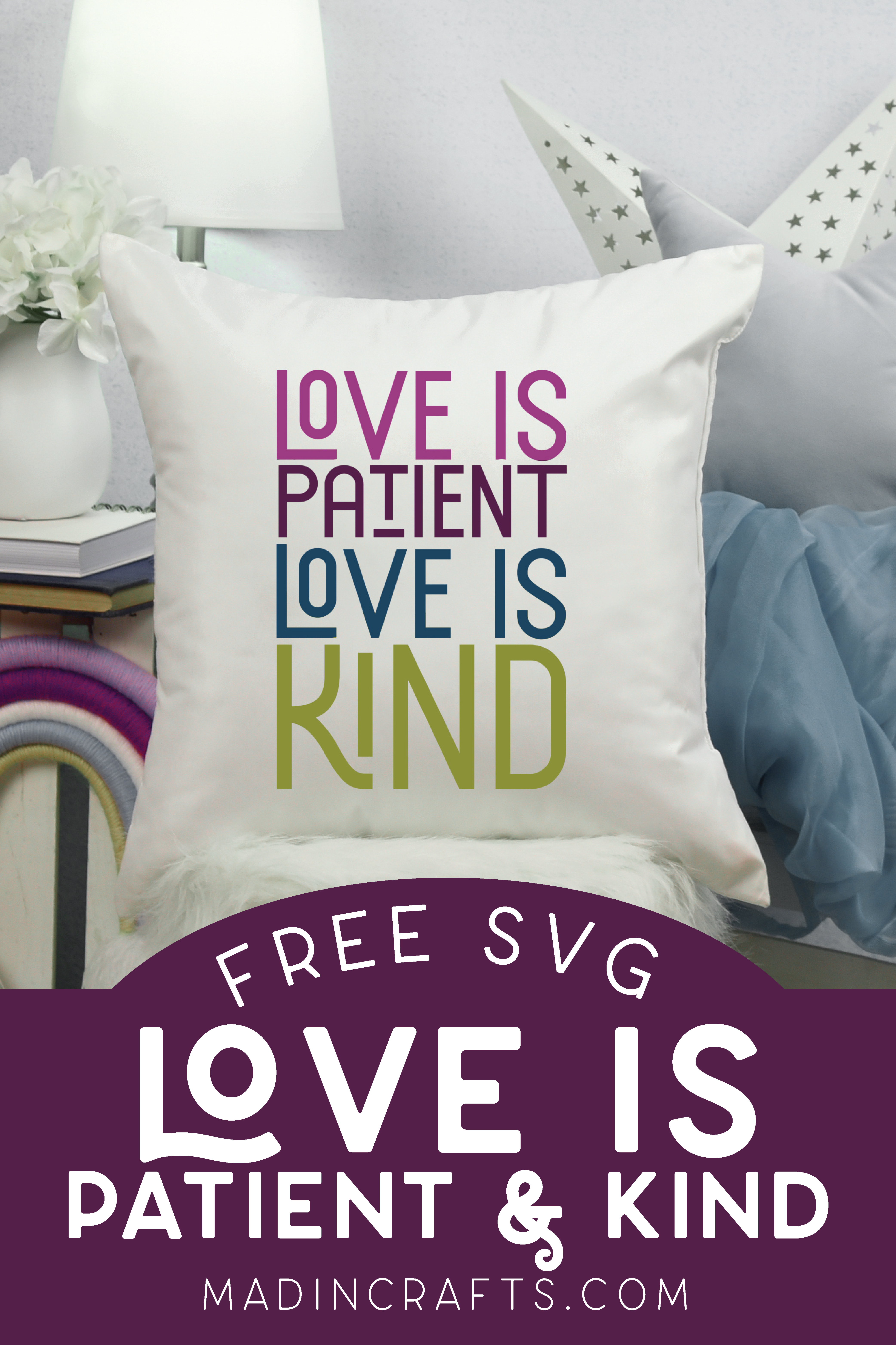 colorful pillow that reads Love is Patient Love is Kind