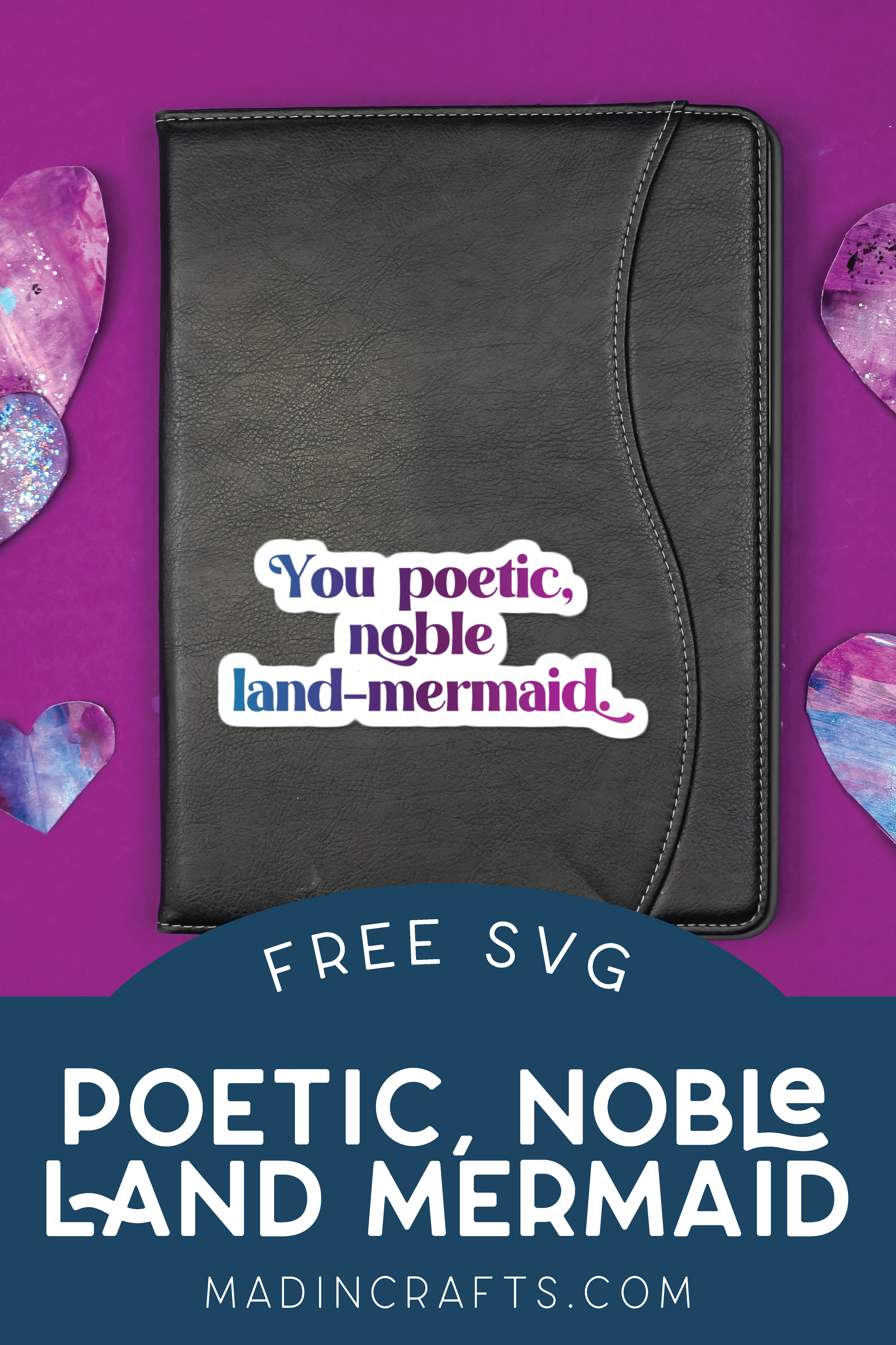 black leather tablet case with a sticker that reads You poetic, noble land mermaid