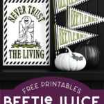 printable Beetlejuice party decor on a mantel